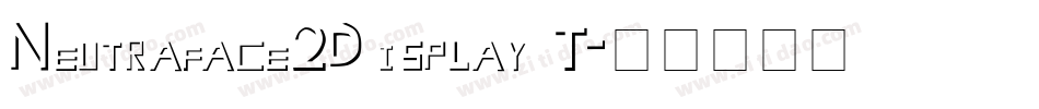 Neutraface2Display T字体转换